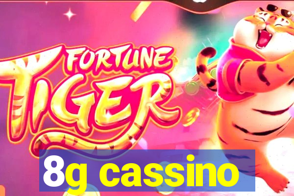 8g cassino